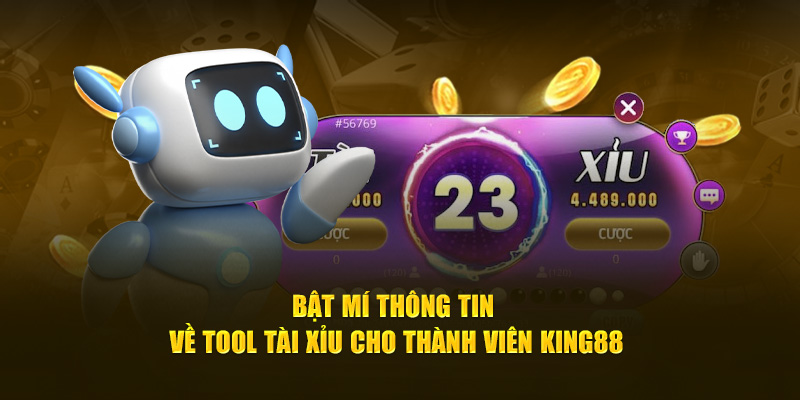 bat-mi-thong-tin-ve-tool-tai-xiu-cho-thanh-vien-king88